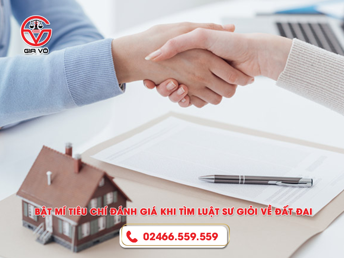 Bật mí tiêu chí đánh giá khi tìm luật sư giỏi về đất đai Bật mí tiêu chí đánh giá khi tìm luật sư giỏi về đất đai