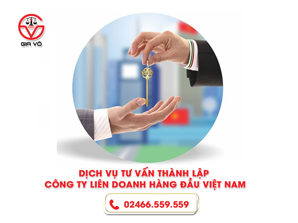 Dịch vụ tư vấn thành lập công ty liên doanh hàng đầu Việt Nam Dịch vụ tư vấn thành lập công ty liên doanh hàng đầu Việt Nam