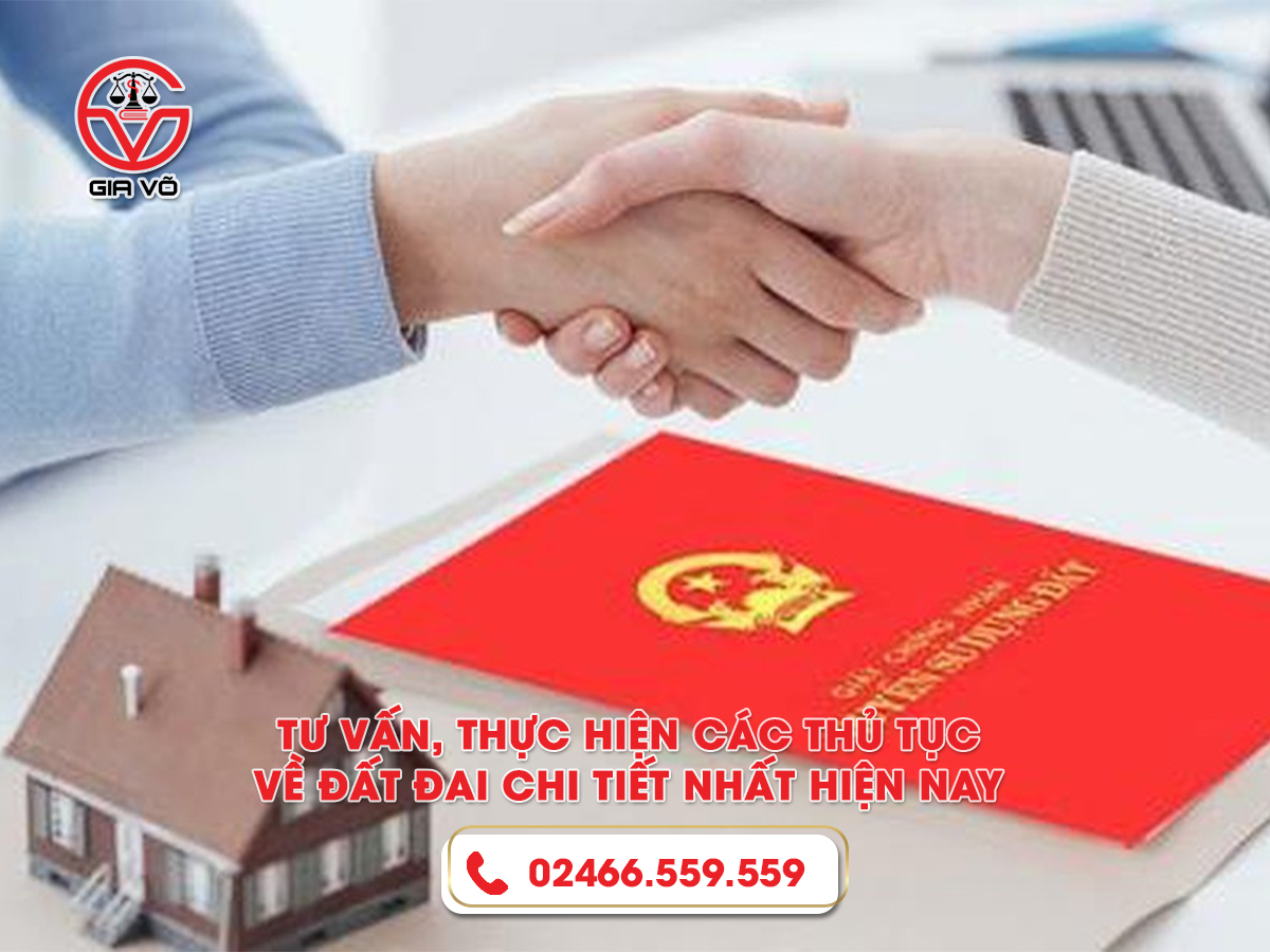 Tư vấn, thực hiện các thủ tục về đất đai chi tiết nhất hiện nay Tư vấn, thực hiện các thủ tục về đất đai chi tiết nhất hiện nay