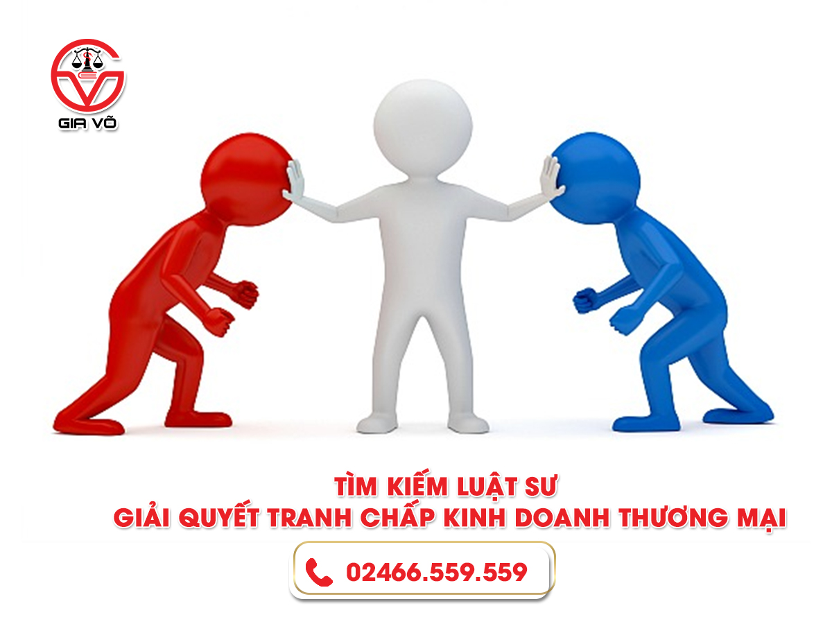Tìm kiếm luật sư giải quyết tranh chấp kinh doanh thương mại