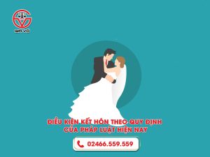 Điều kiện kết hôn theo quy định của pháp luật hiện nay