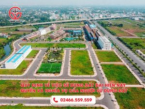 Quy định về việc sử dụng đất đai hiện nay - Quyền và nghĩa vụ