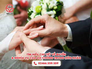 quyền và nghĩa vụ của vợ chồng trong hôn nhân