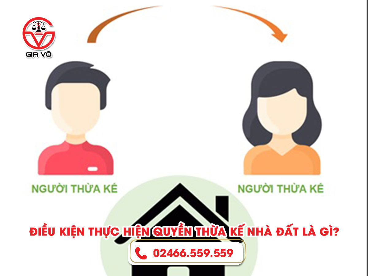 Điều kiện thực hiện quyền thừa kế nhà đất